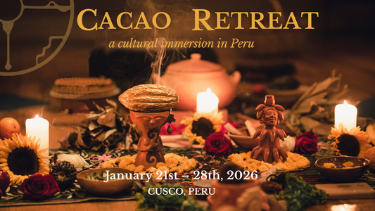 Women of Cacao Summit & 2026 Cacao Retreat in Peru